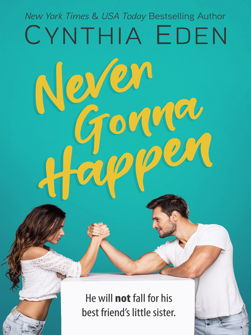 Title details for Never Gonna Happen by Cynthia Eden - Available